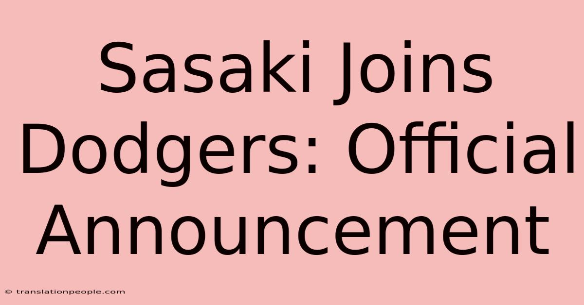 Sasaki Joins Dodgers: Official Announcement