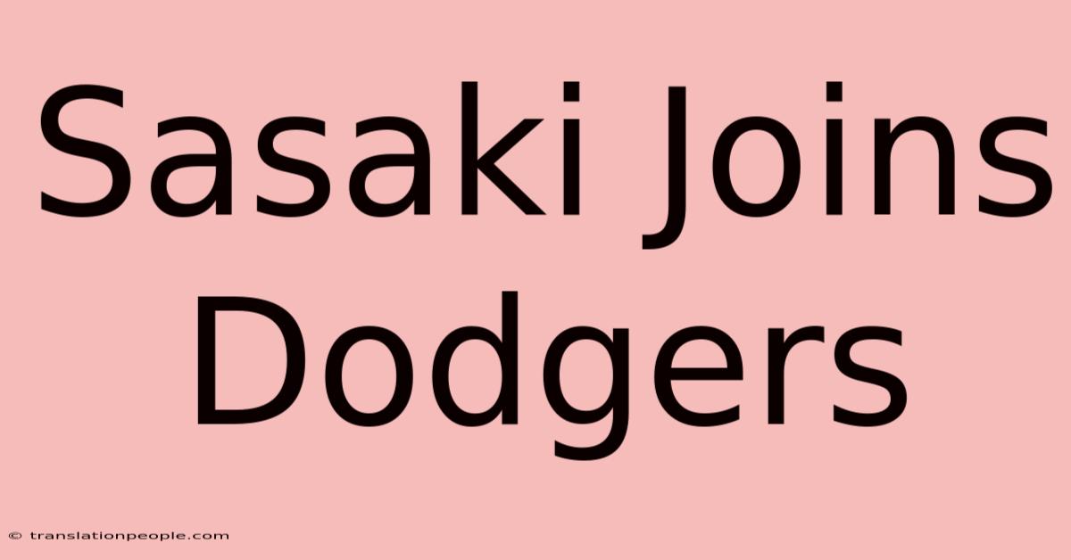 Sasaki Joins Dodgers