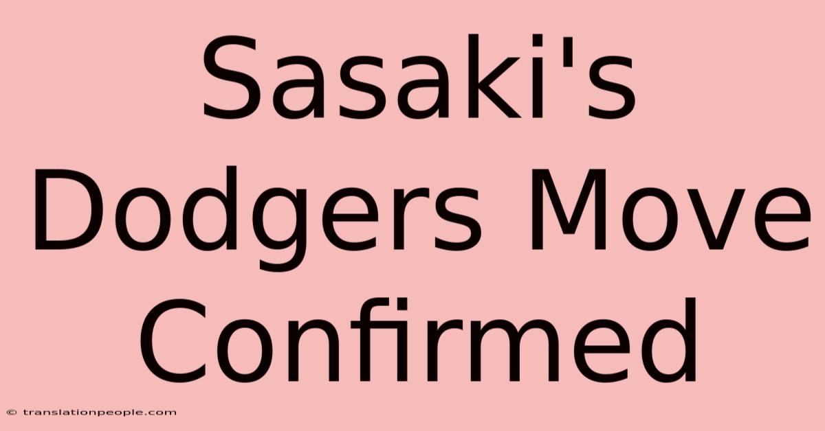 Sasaki's Dodgers Move Confirmed