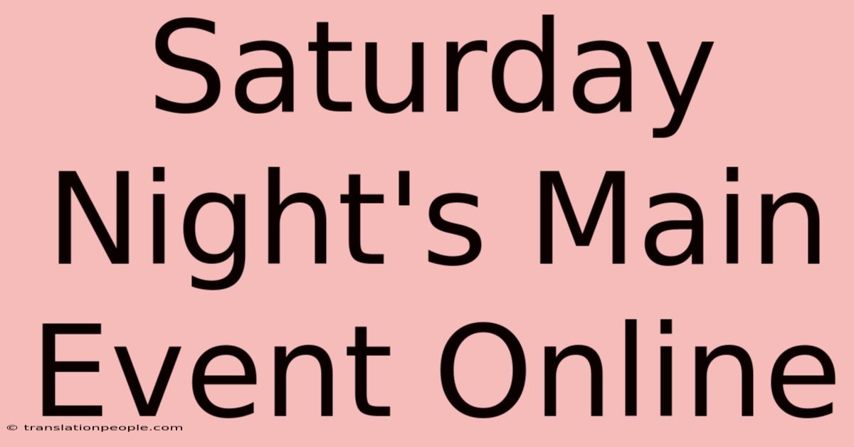 Saturday Night's Main Event Online