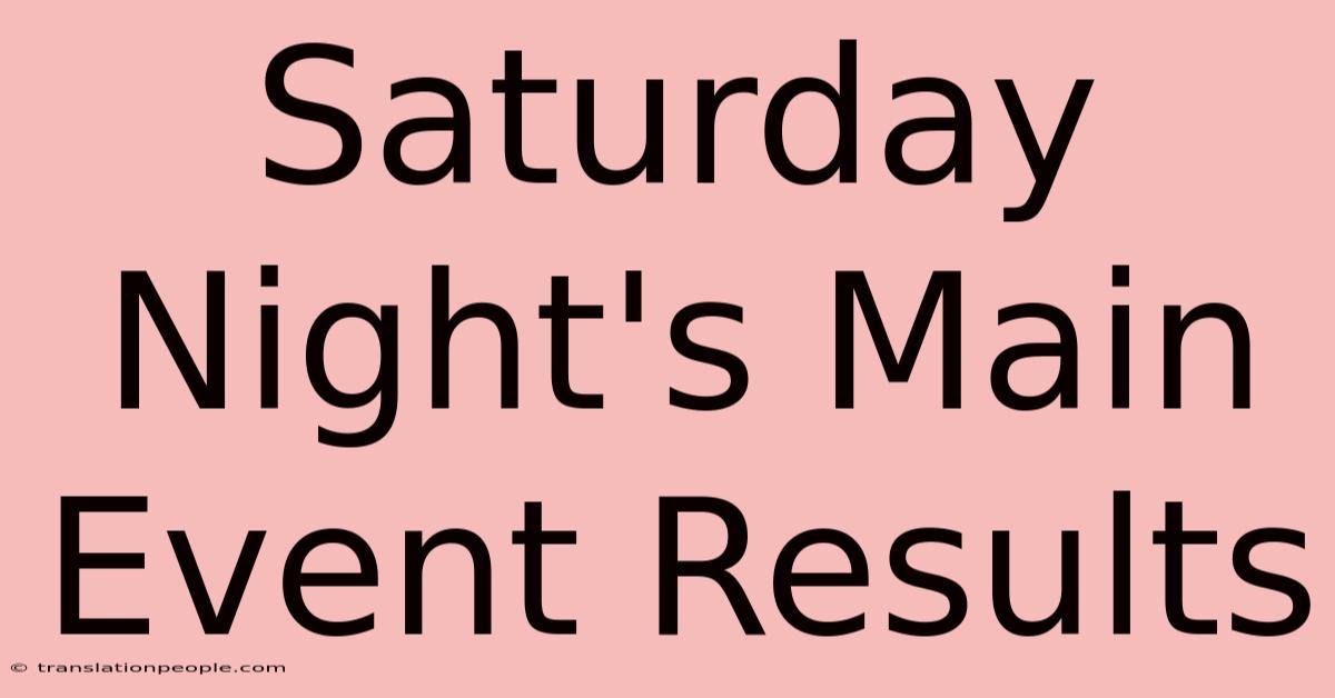 Saturday Night's Main Event Results