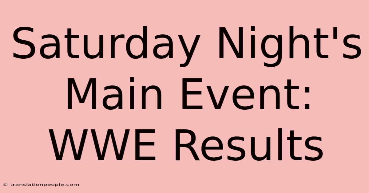 Saturday Night's Main Event: WWE Results