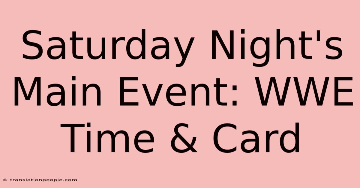 Saturday Night's Main Event: WWE Time & Card