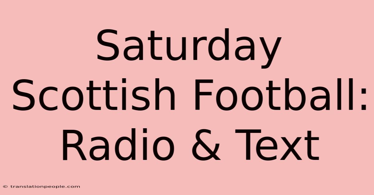 Saturday Scottish Football: Radio & Text