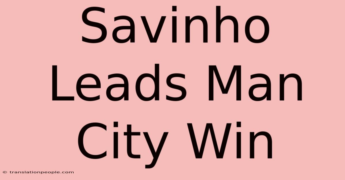 Savinho Leads Man City Win