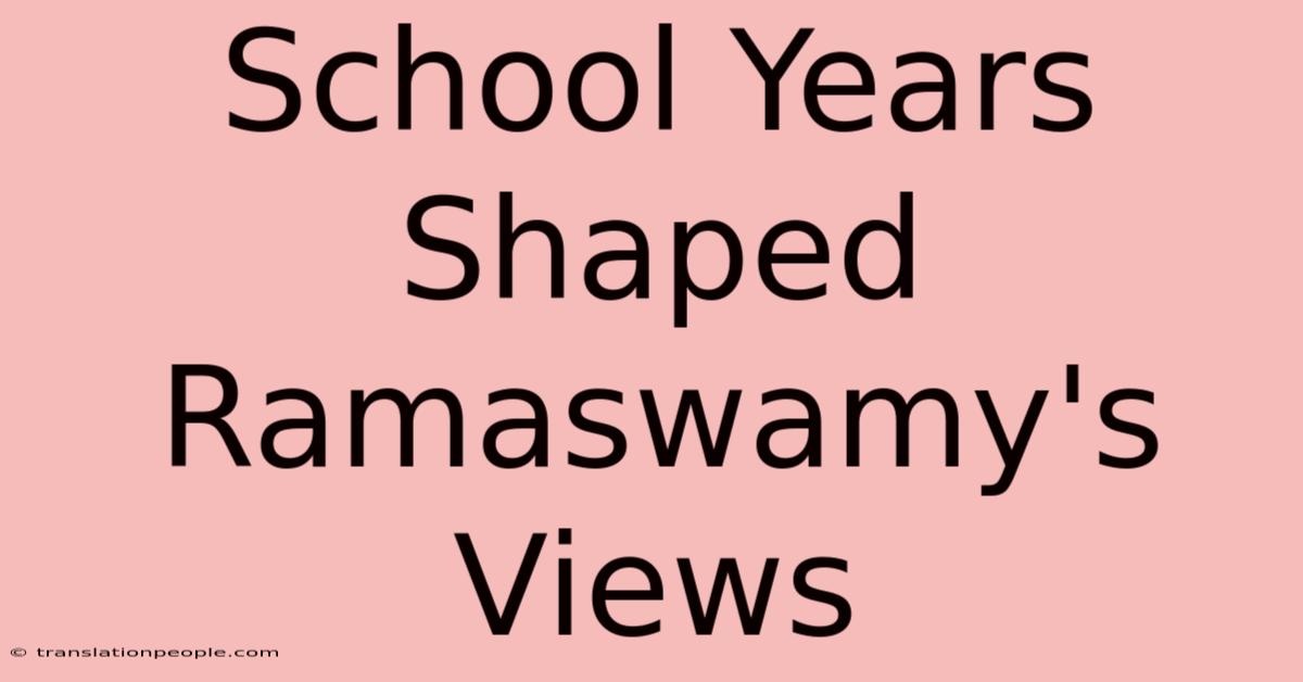 School Years Shaped Ramaswamy's Views