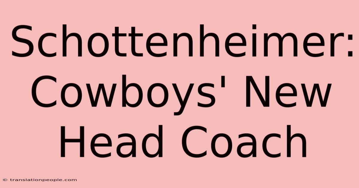 Schottenheimer: Cowboys' New Head Coach