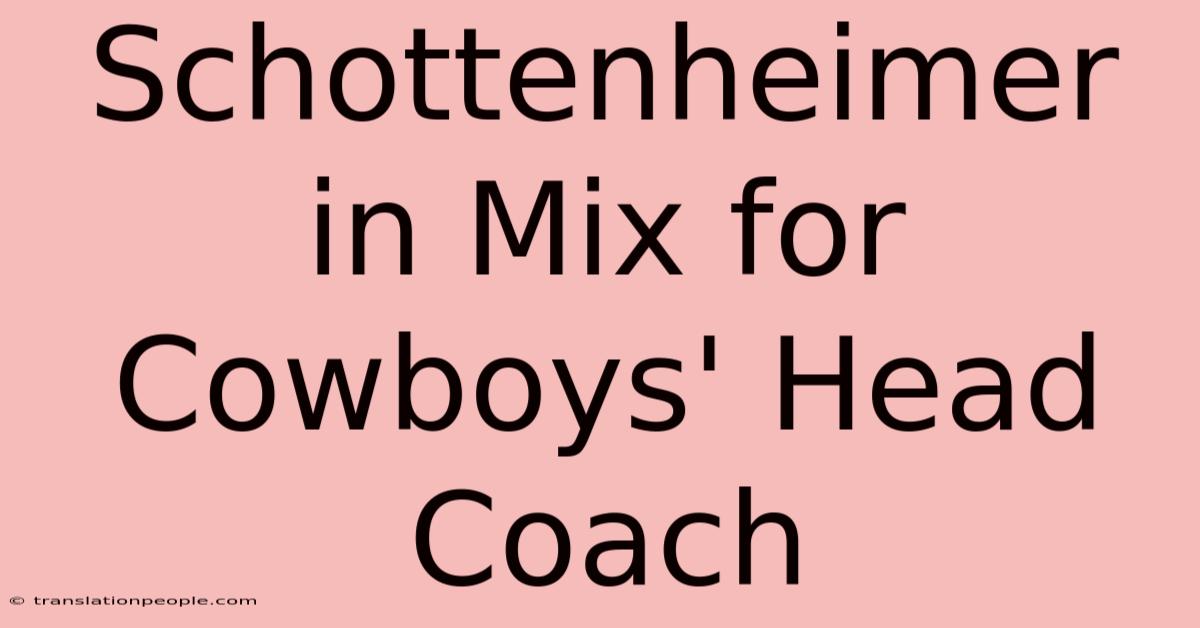 Schottenheimer In Mix For Cowboys' Head Coach