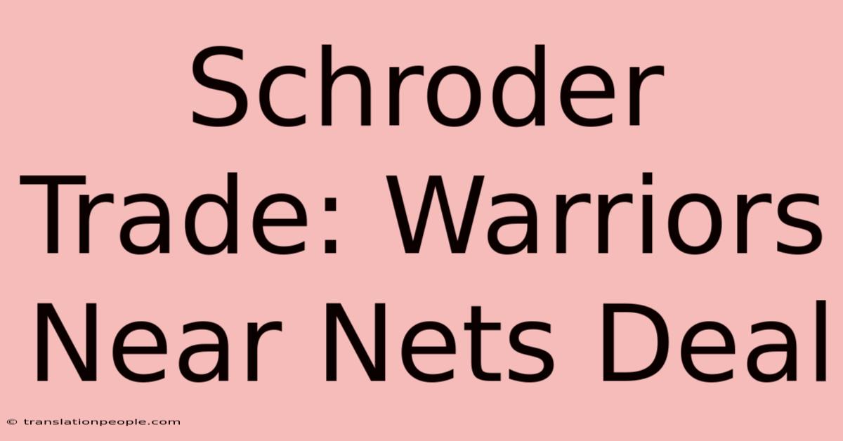 Schroder Trade: Warriors Near Nets Deal