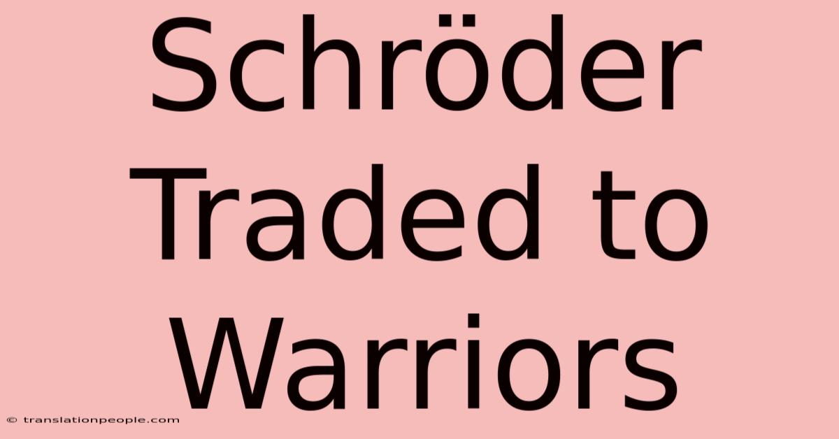 Schröder Traded To Warriors