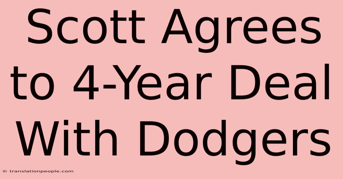 Scott Agrees To 4-Year Deal With Dodgers