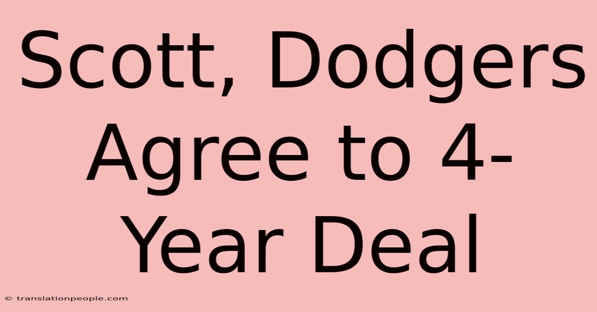 Scott, Dodgers Agree To 4-Year Deal