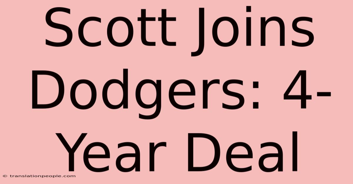 Scott Joins Dodgers: 4-Year Deal