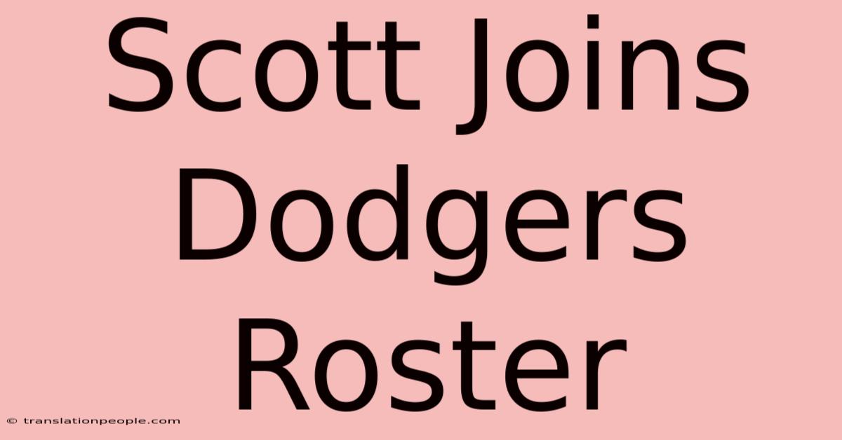 Scott Joins Dodgers Roster