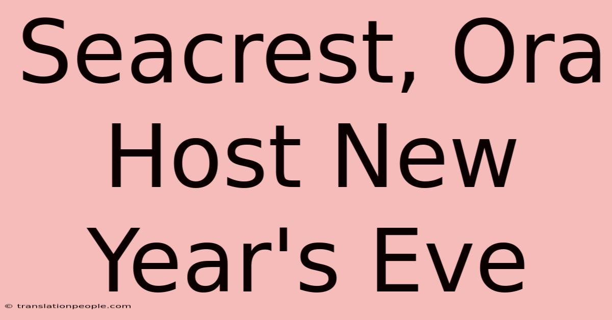 Seacrest, Ora Host New Year's Eve