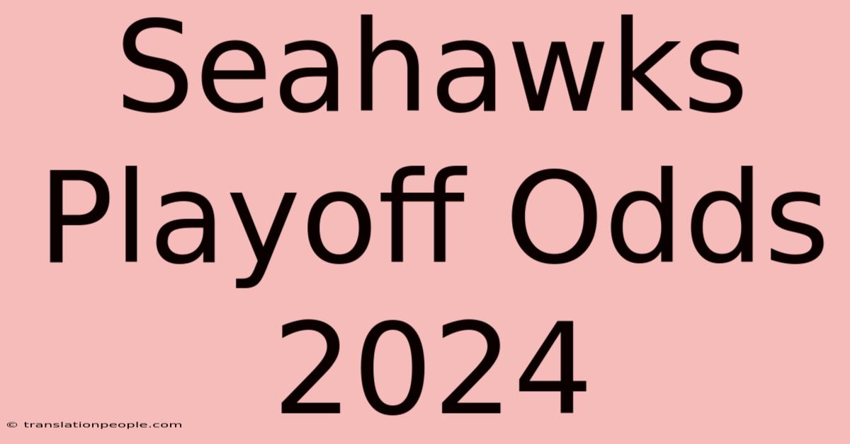 Seahawks Playoff Odds 2024