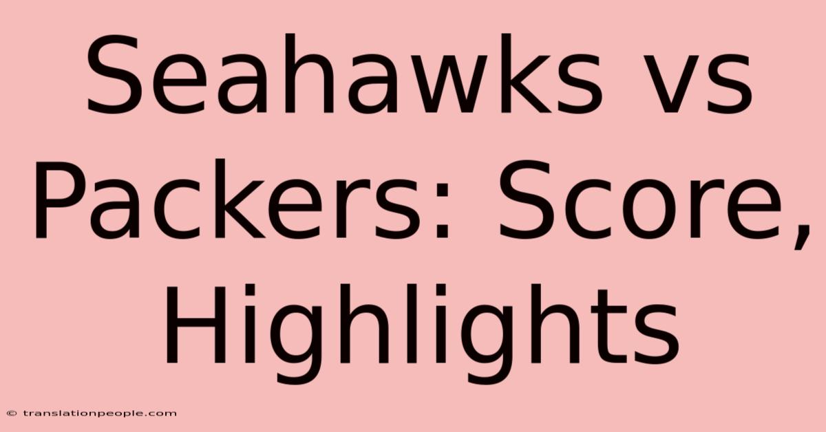 Seahawks Vs Packers: Score, Highlights