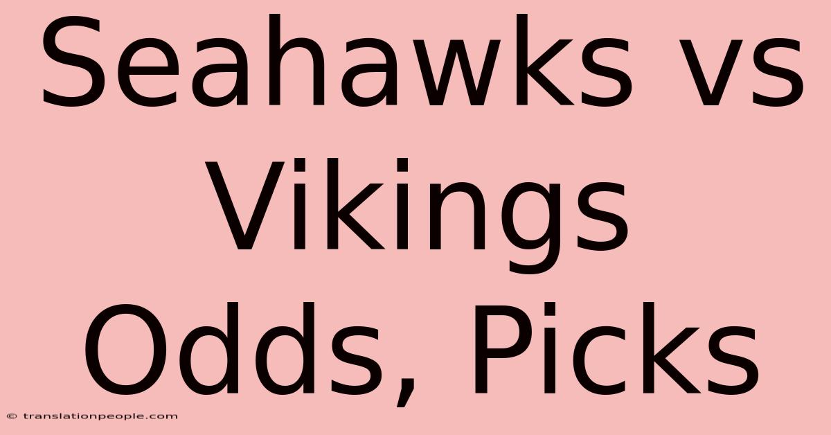 Seahawks Vs Vikings Odds, Picks