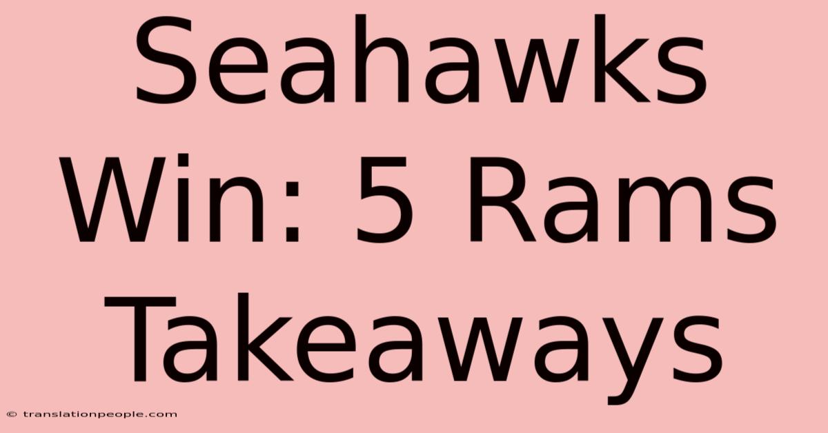 Seahawks Win: 5 Rams Takeaways