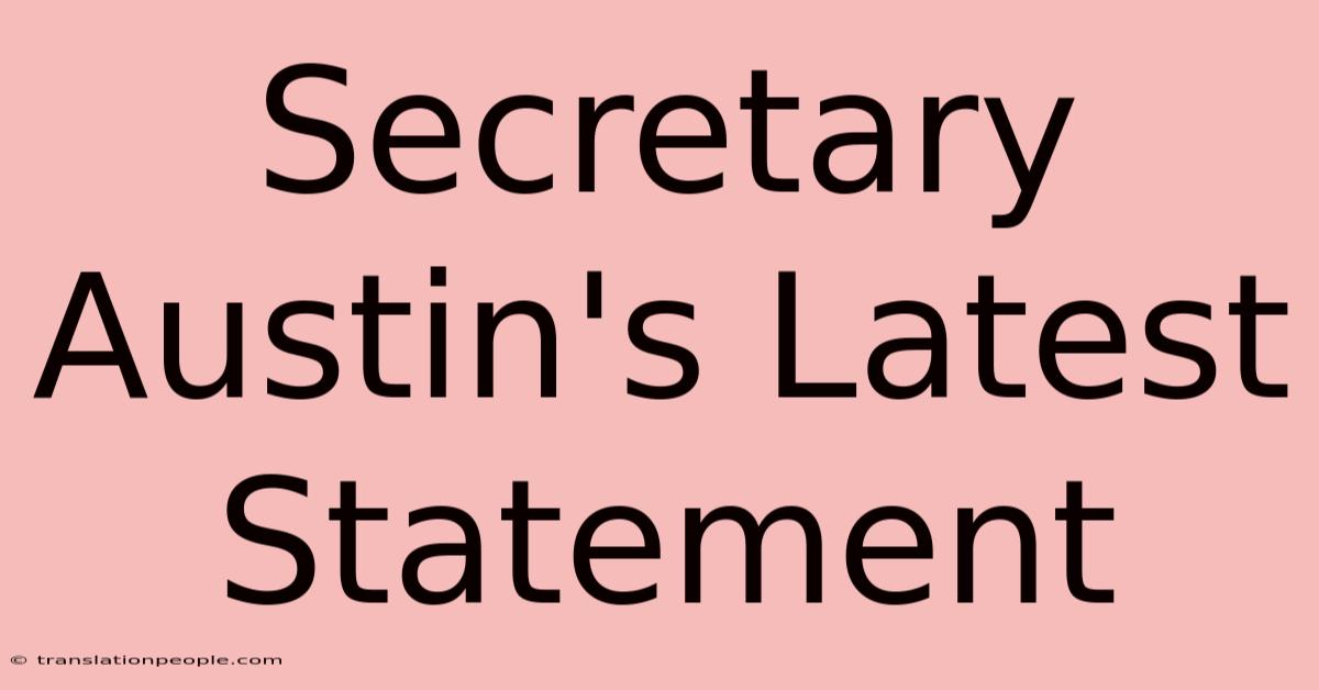 Secretary Austin's Latest Statement