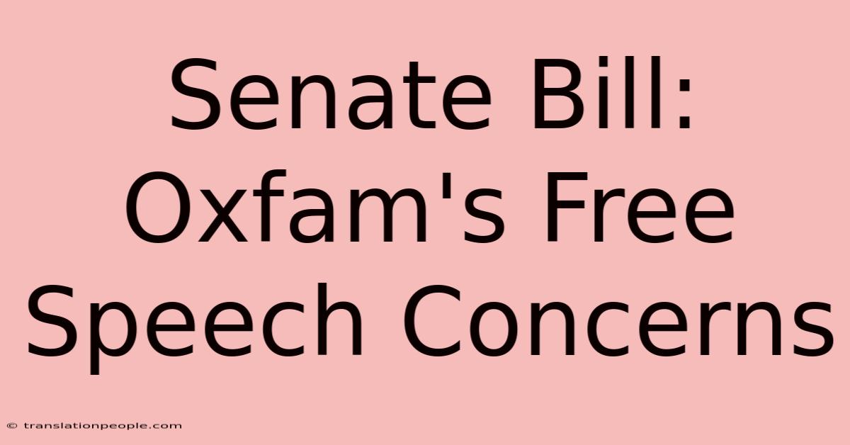 Senate Bill: Oxfam's Free Speech Concerns