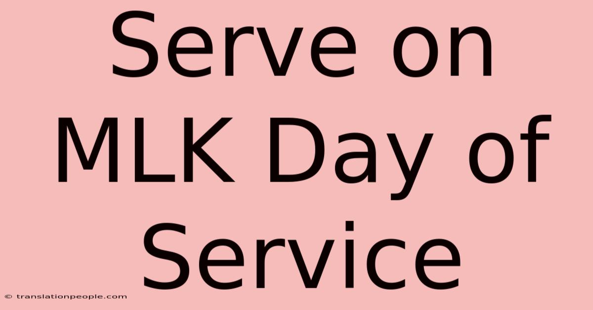 Serve On MLK Day Of Service