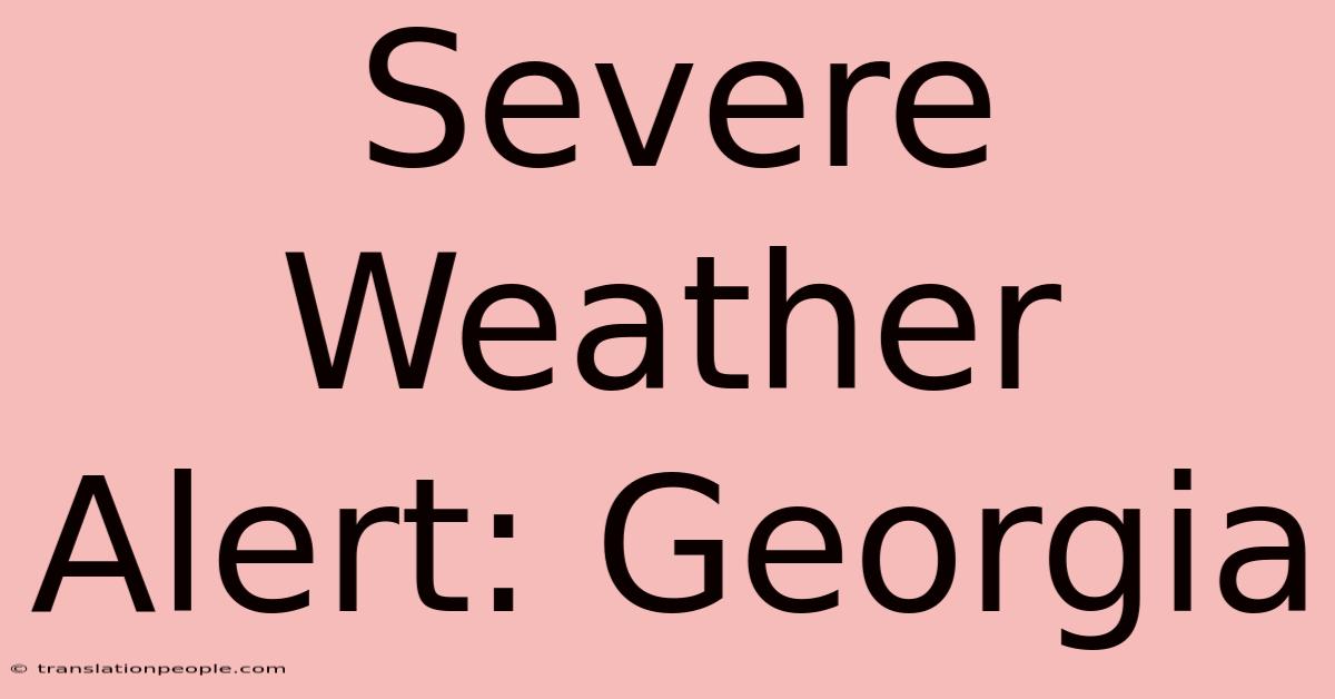 Severe Weather Alert: Georgia