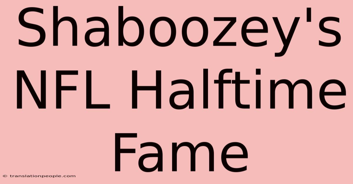 Shaboozey's NFL Halftime Fame