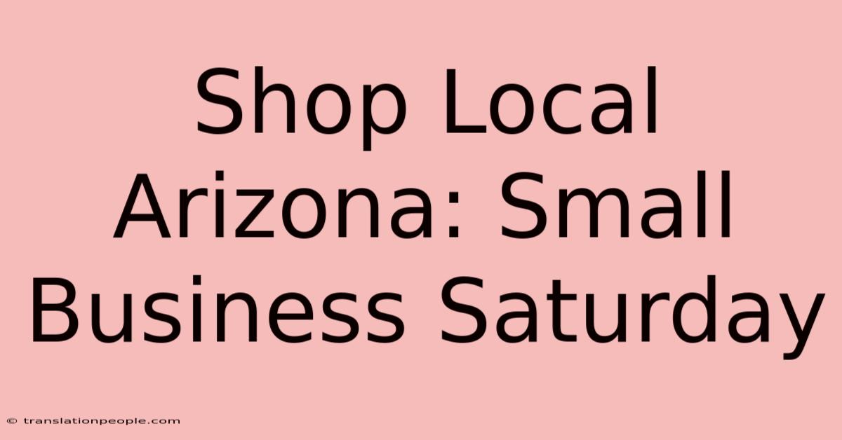 Shop Local Arizona: Small Business Saturday