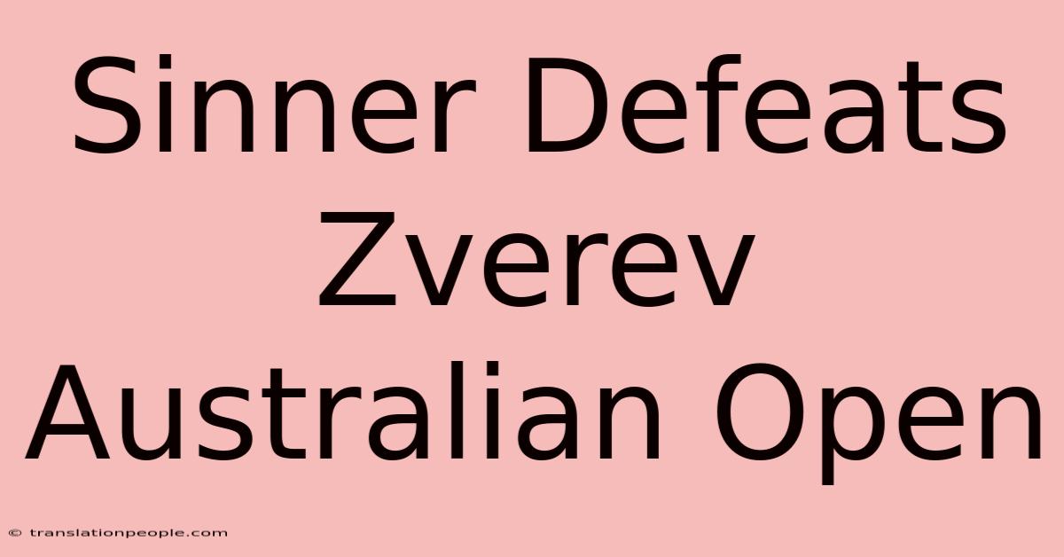 Sinner Defeats Zverev Australian Open