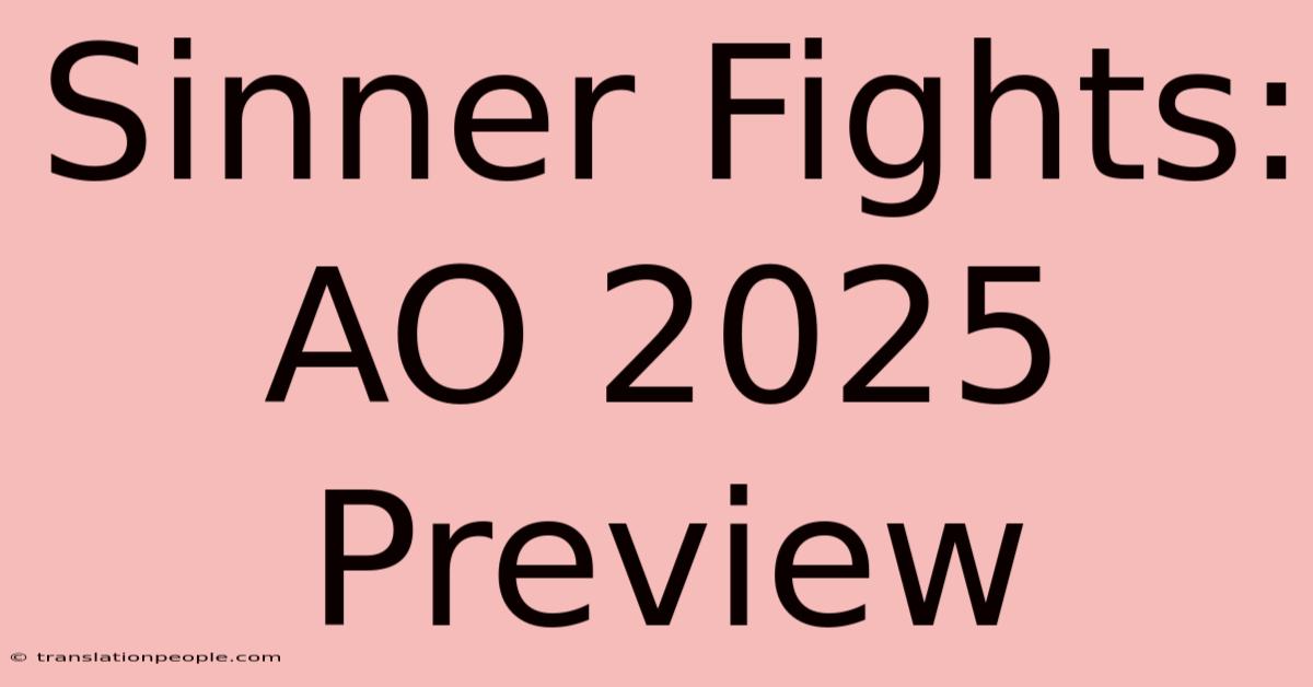 Sinner Fights: AO 2025 Preview