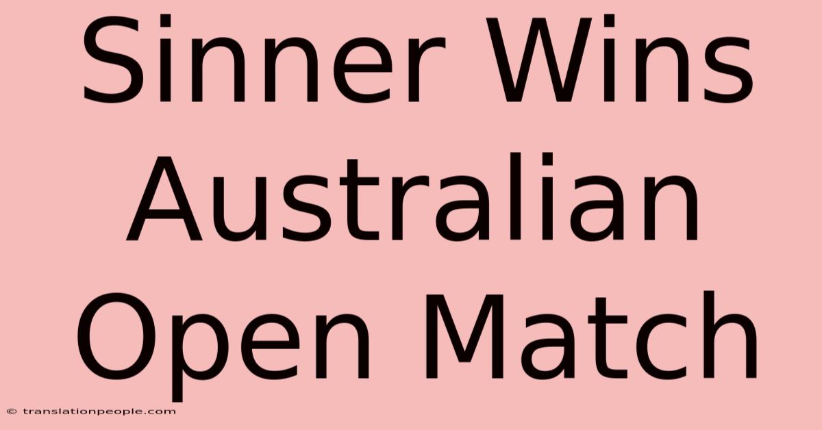 Sinner Wins Australian Open Match