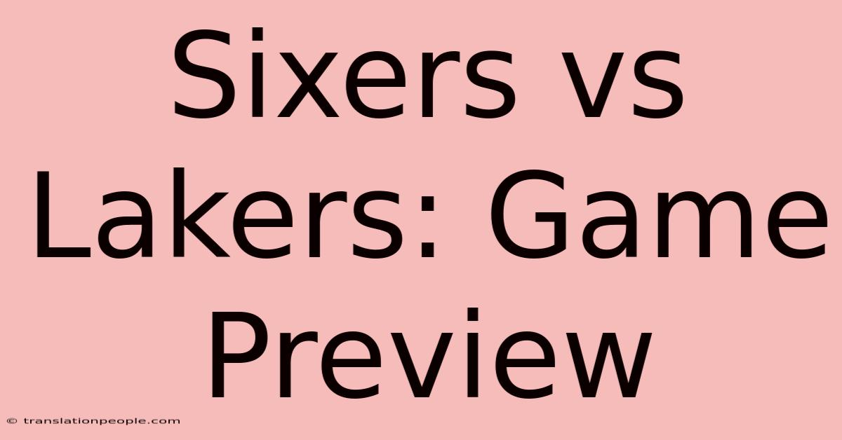 Sixers Vs Lakers: Game Preview 