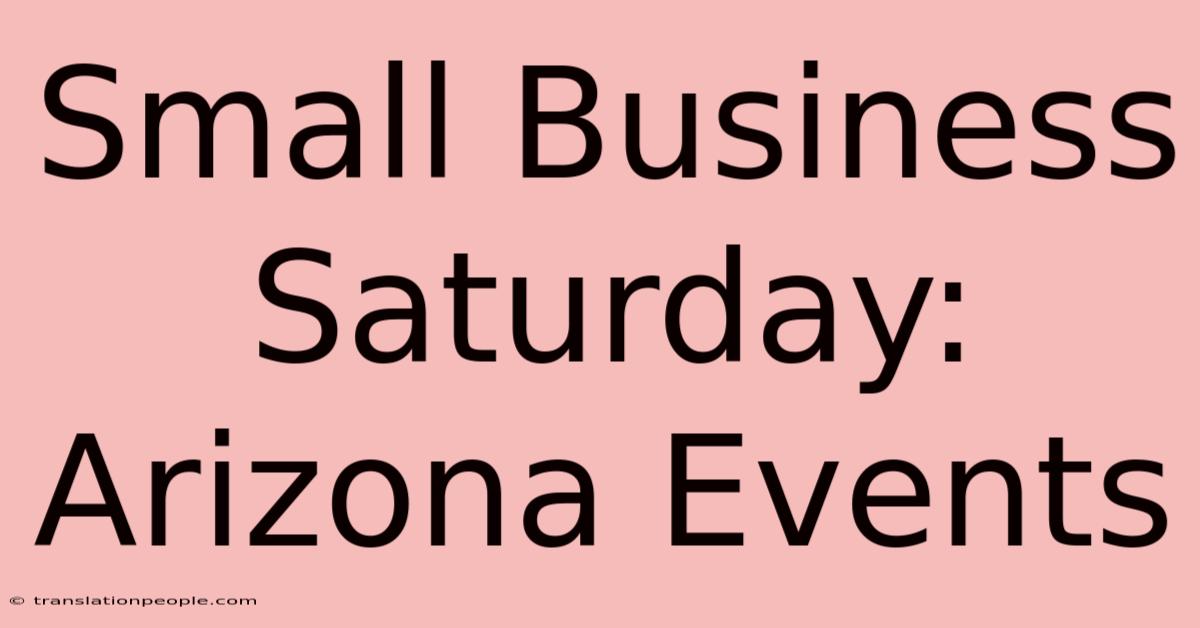 Small Business Saturday: Arizona Events