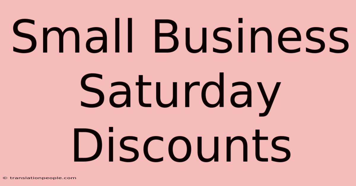 Small Business Saturday Discounts