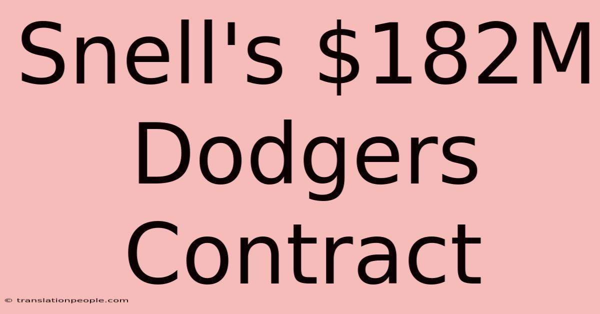 Snell's $182M Dodgers Contract