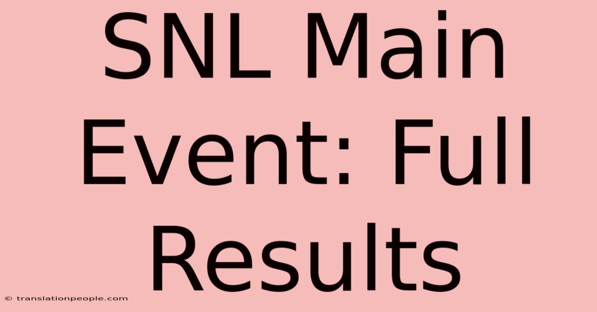 SNL Main Event: Full Results