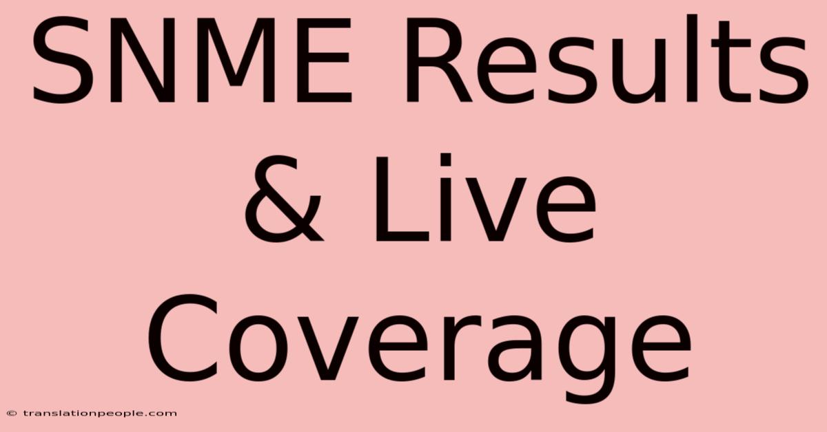 SNME Results & Live Coverage