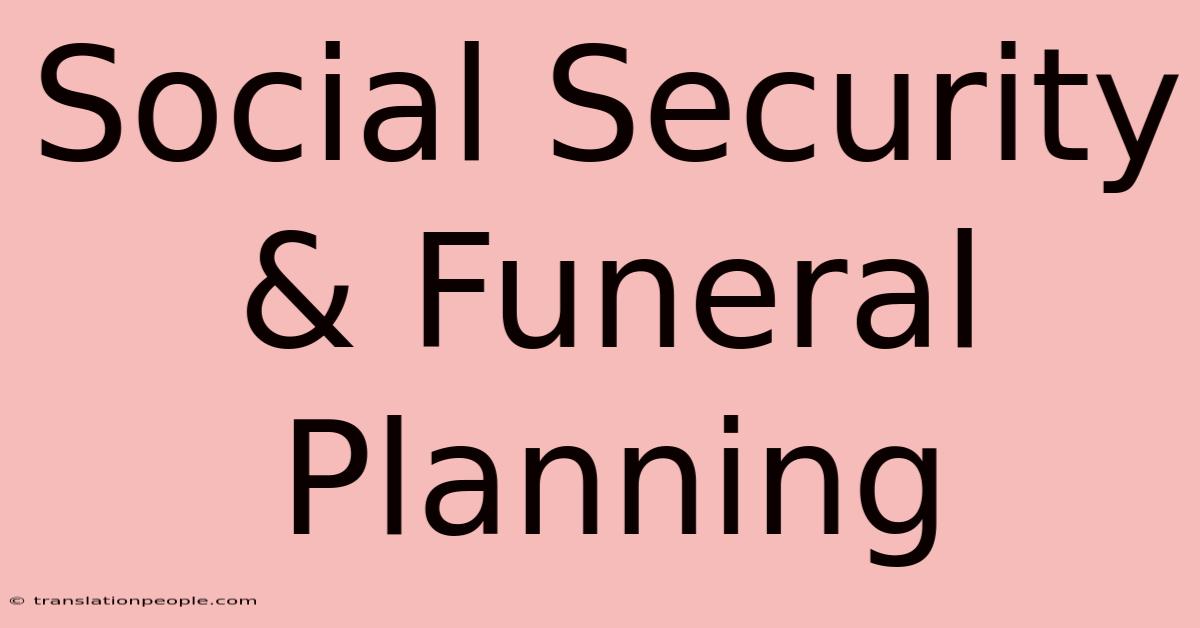 Social Security & Funeral Planning