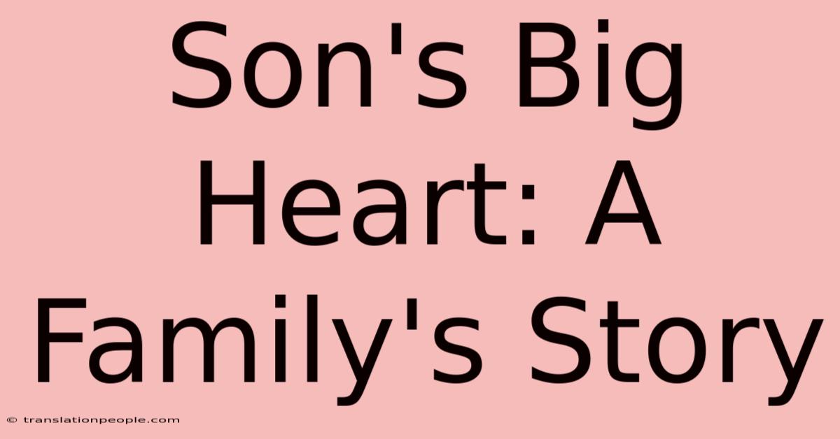 Son's Big Heart: A Family's Story