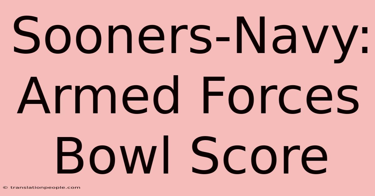 Sooners-Navy: Armed Forces Bowl Score