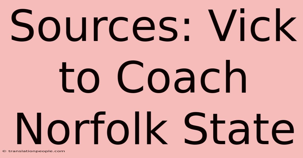 Sources: Vick To Coach Norfolk State