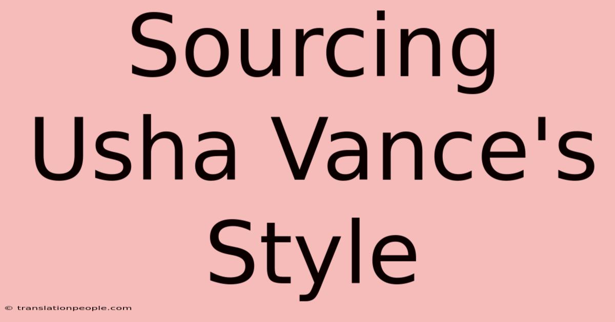 Sourcing Usha Vance's Style