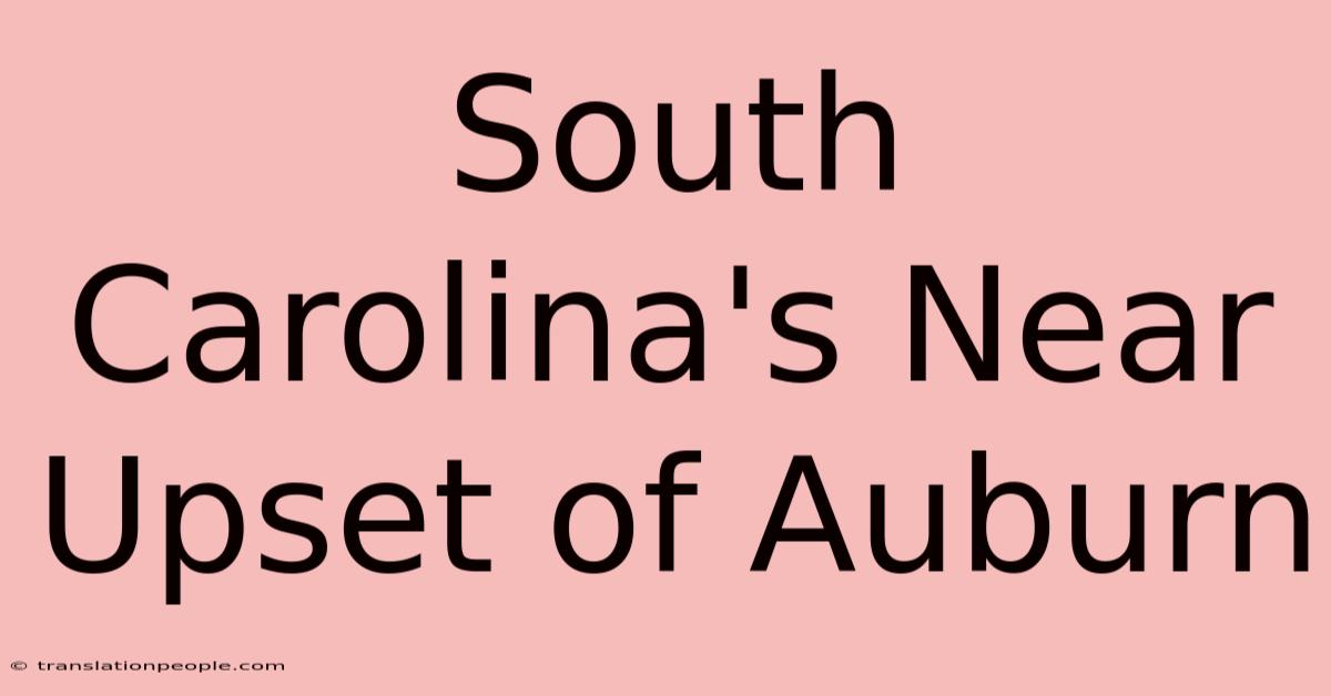 South Carolina's Near Upset Of Auburn