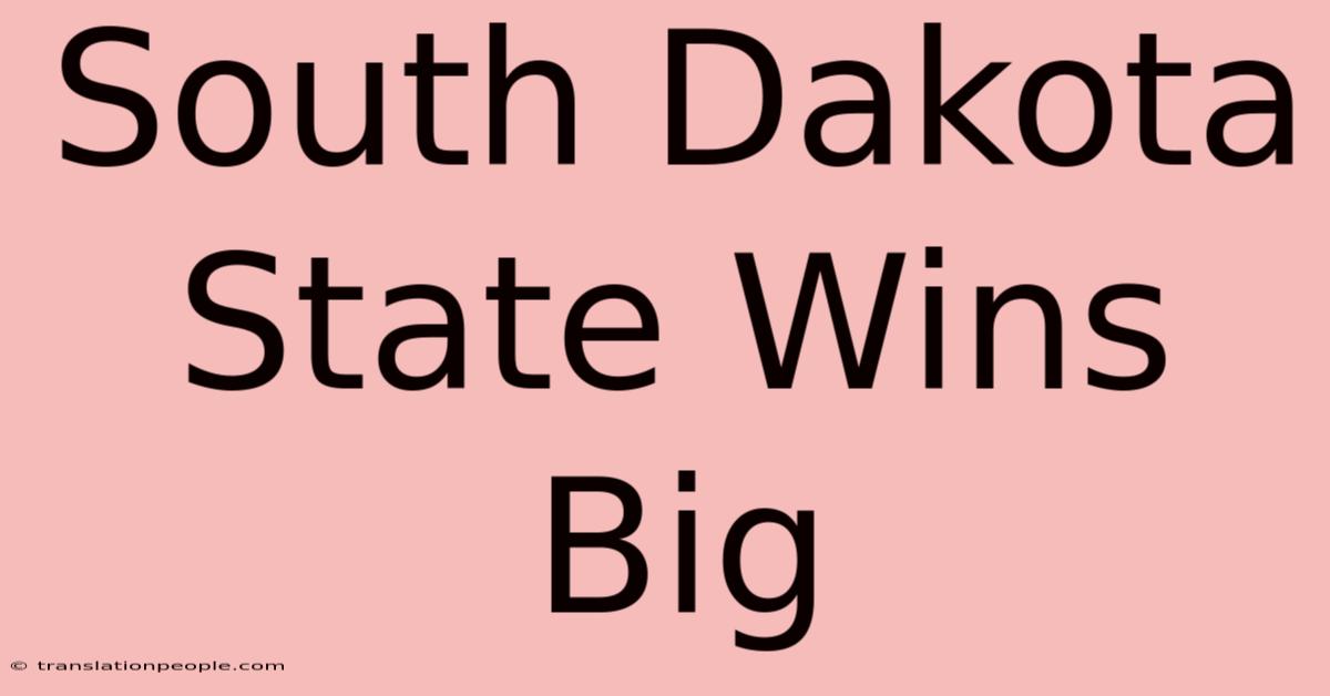 South Dakota State Wins Big