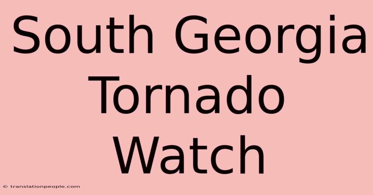 South Georgia Tornado Watch