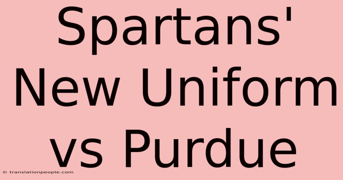 Spartans' New Uniform Vs Purdue