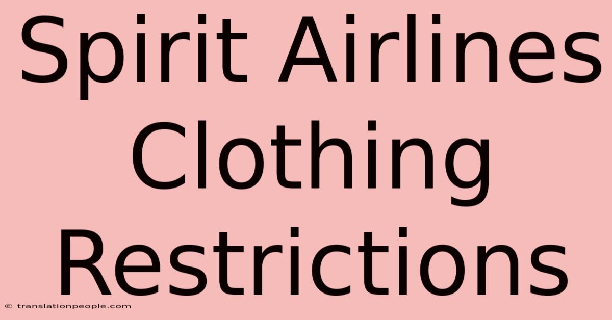 Spirit Airlines Clothing Restrictions