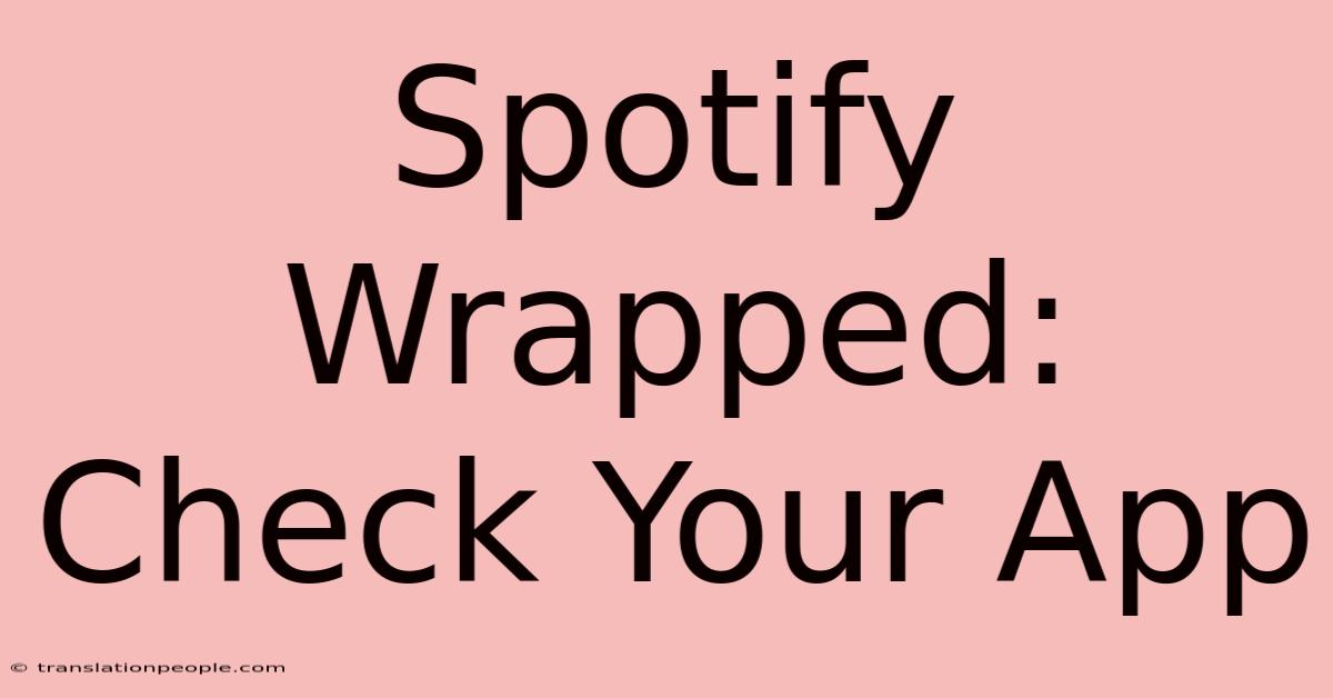 Spotify Wrapped: Check Your App