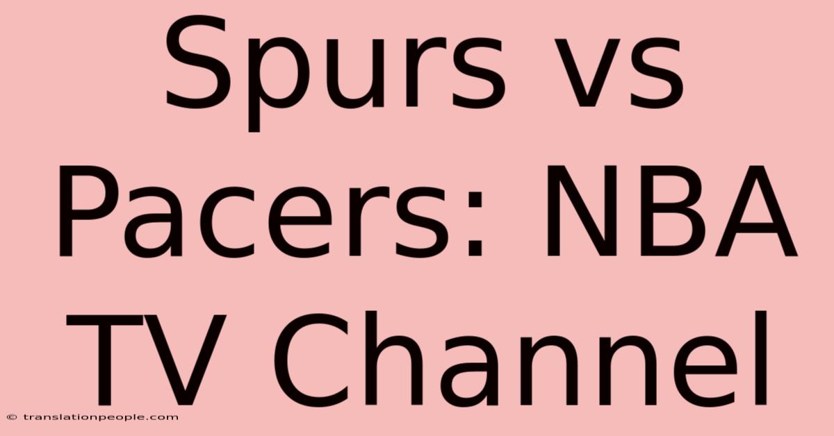 Spurs Vs Pacers: NBA TV Channel